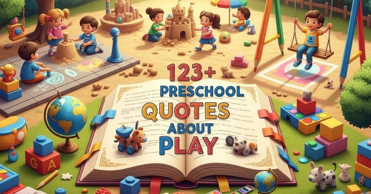 Preschool Quotes About Play