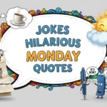 Jokes Hilarious Monday Quotes
