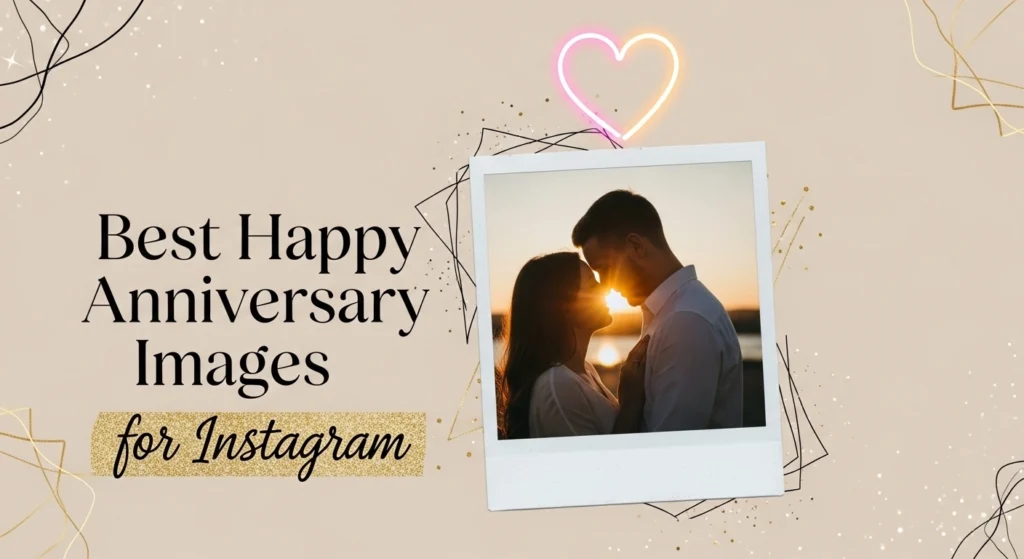 Best Happy Anniversary Images for Instagram